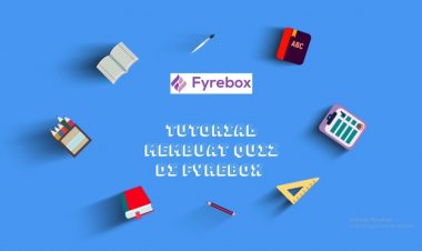 Pembelajaran Online Bermakna Melalui Kuis Interaktif Fyrebox