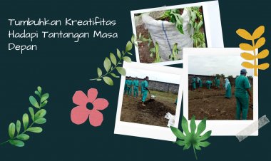 Tumbuhkan Kreatifitas Hadapi Tantangan Masa Depan