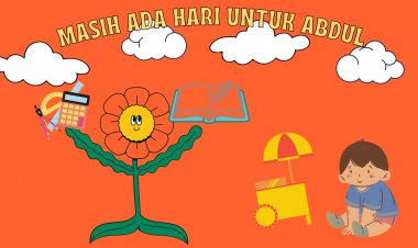 Masih Ada Hari Untuk Abdul