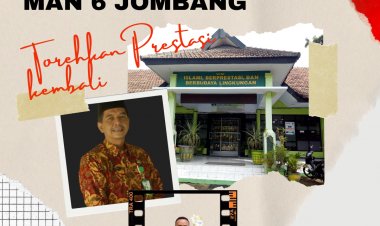 MAN 6 JOMBANG Torehkan Prestasi Kembali
