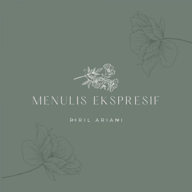 MENGOLAH EMOSI DENGAN MENULIS EKSPRESIF