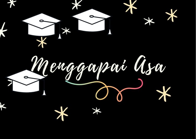 Menggapai Asa