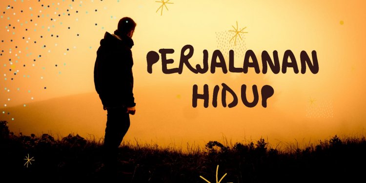 Perjalanan Hidup