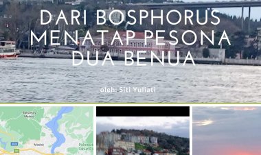 Dari Bosphorus Menatap Pesona Dua Dunia