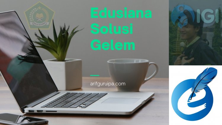 Edusiana semangat baru Gelem