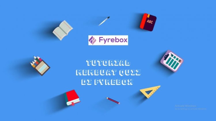 Pembelajaran Online Bermakna Melalui Kuis Interaktif Fyrebox