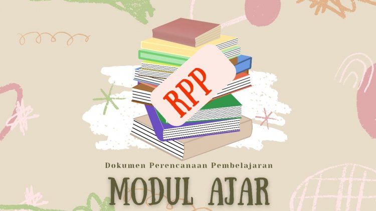 Kurikulum Prototipe: Mengembangkan Modul Ajar Sebagai Pengganti RPP
