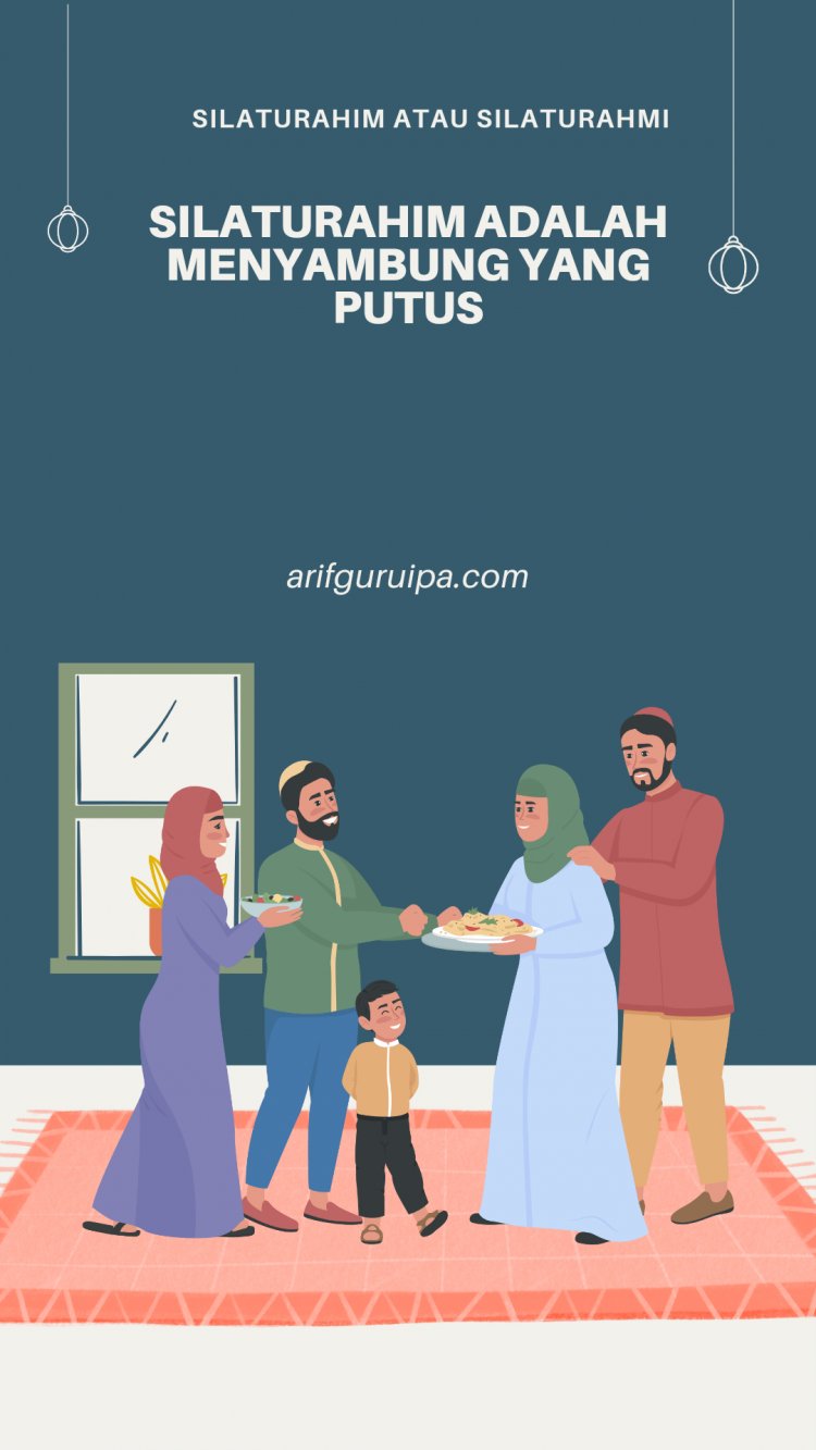Silaturahmi atau Silaturrahim