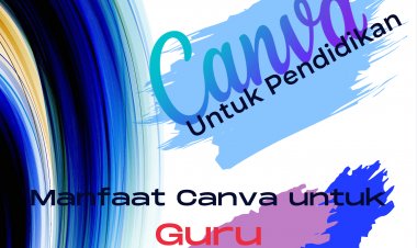 Manfaat Canva untuk Guru