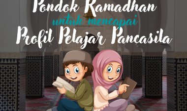 Pondok Ramadhan Sebagai Kegiatan Pengembangan untuk Mencapai Profil Pelajar Pancasila