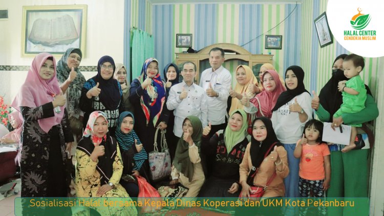 Sosialisasi Sertifikat Halal bersama Kepala Dinas Koperasi dan UKM Kota Pekanbaru
