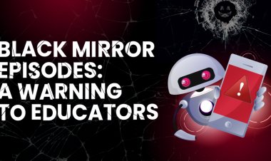 Black Mirror Memprediksi Masa Depan AI Di Dunia Pendidikan? Bahaya AI Dan Bagaimana Pendidik Dapat Mempersiapkan Diri