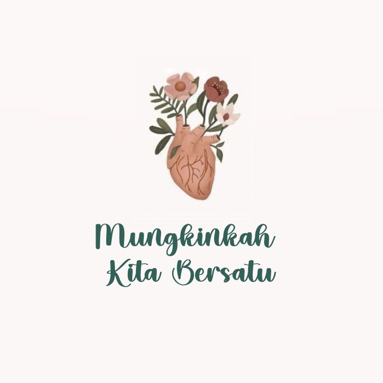 Mungkinkah Kita Bersatu