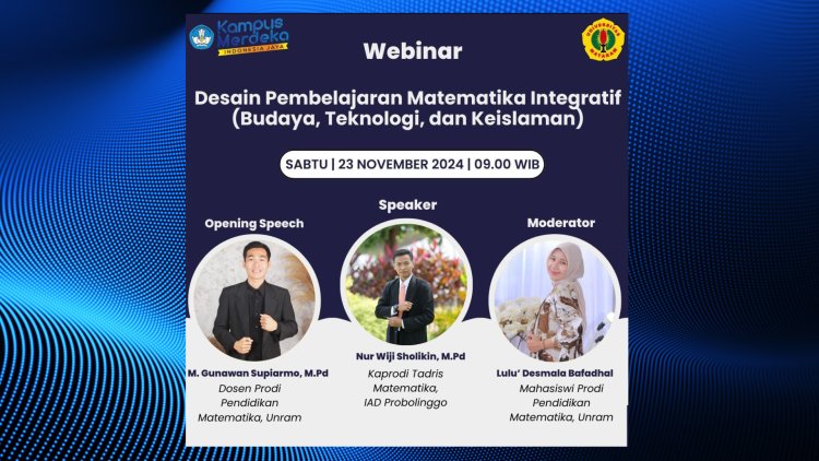 Webinar Desain Pembelajaran Matematika Integratif (Budaya, Teknologi, Keislaman)