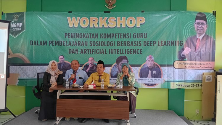MGMP Sosiologi MA Jawa Timur Gelar Workshop :  Peningkatan Kompetensi Guru dalam Pembelajaran Sosiologi Berbasis Deep Learning dan Artificial Intelligence