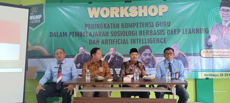 MGMP Sosiologi MA Jawa Timur Gelar Workshop :  Peningkatan Kompetensi Guru dalam Pembelajaran Sosiologi Berbasis Deep Learning dan Artificial Intelligence