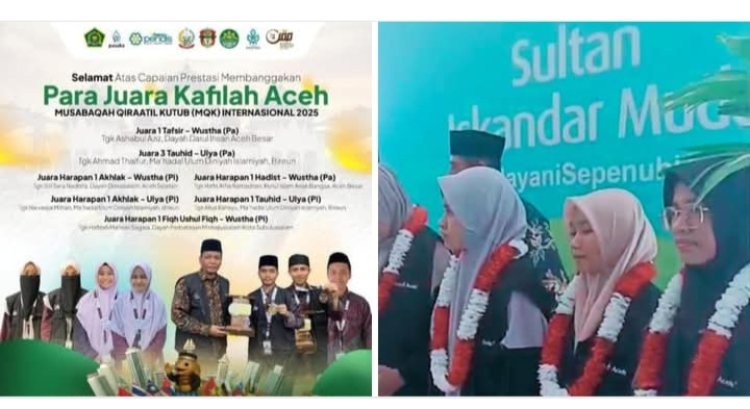 Harumkan Nama Aceh: Tgk Ashabul Aziz dan Ahmad Thaifur Raih Gelar Juara MQK Nasional 2025