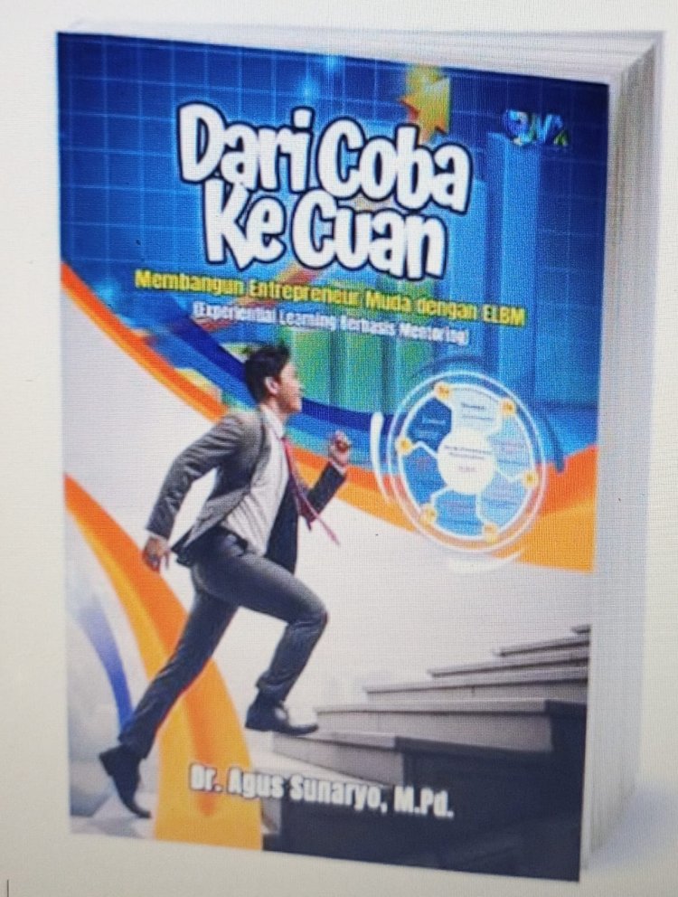Pendidikan yang Menghidupkan "Dulu Pekerja Kini Pengusaha"