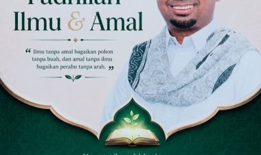 Pohon Tanpa Buah, Perahu Tanpa Arah: Mengulas Fadhilah Ilmu & Amal Bersama Abi Umar Rafsanjani, Lc., M.A.