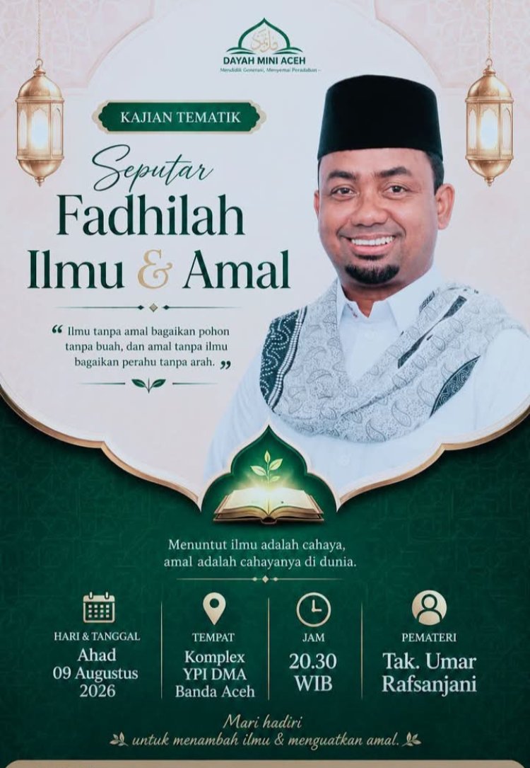 Pohon Tanpa Buah, Perahu Tanpa Arah: Mengulas Fadhilah Ilmu & Amal Bersama Abi Umar Rafsanjani, Lc., M.A.