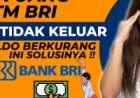 Atasi tarik tunai di ATM BRI uang tidak keluar tapi Saldo terpotong? Ini solusinya ya