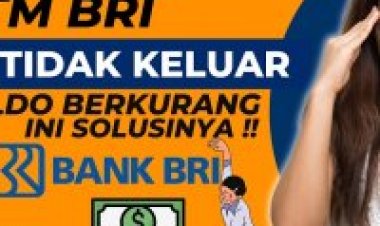Atasi tarik tunai di ATM BRI uang tidak keluar tapi Saldo terpotong? Ini solusinya ya